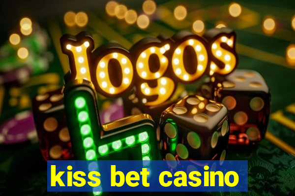 kiss bet casino